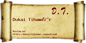 Dukai Tihamér névjegykártya