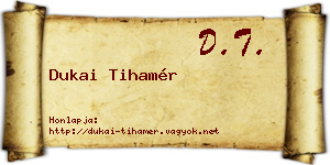 Dukai Tihamér névjegykártya